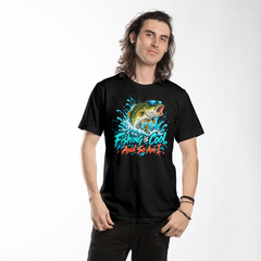 Fishing is Cool and So Am I - Bass Fishing Unisex T-Shirt