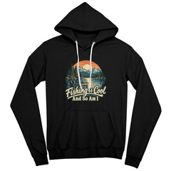 Fishing is Cool and So Am I – Mountain Lake Unisex Hoodie